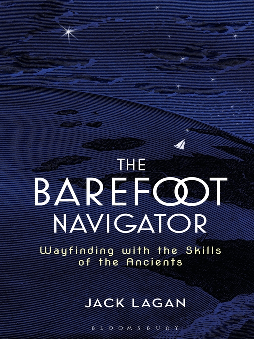 Title details for The Barefoot Navigator by Jack Lagan - Available